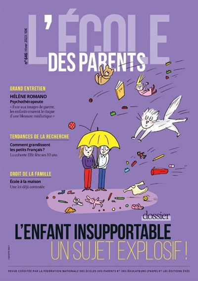 l'ecole des parents, n° 646. l'enfant insupportable : un sujet explosif !