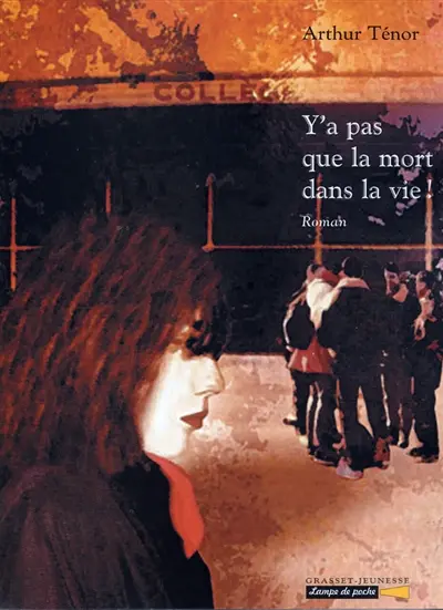 Y'a pas que la mort dans la vie !