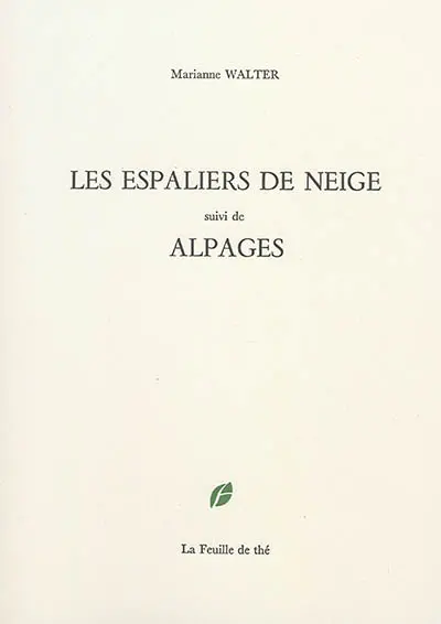 Les espaliers de neige. Alpages