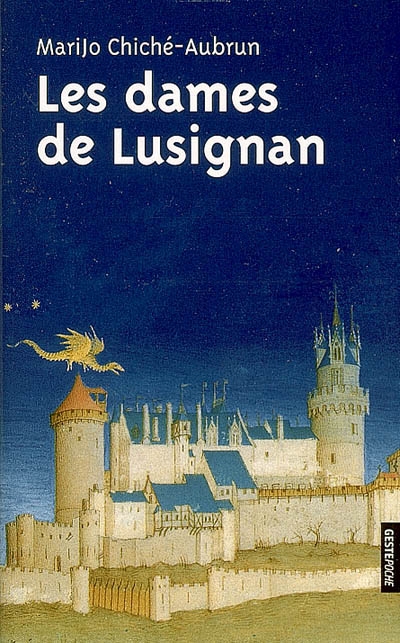 Les dames de Lusignan : histoire et mystère, Xe-XIIIe siècle