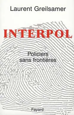 Interpol : policiers sans frontières