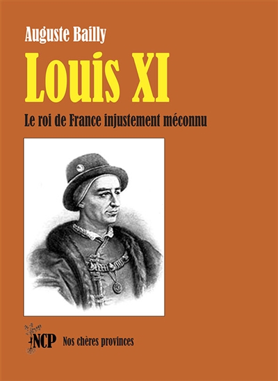 Louis XI : le roi de France injustement méconnu
