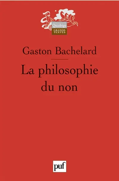 La philosophie du non : essai d'une philosophie du nouvel esprit scientifique