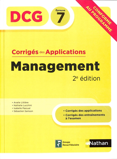 Management, DCG épreuve 7 : corrigés des applications : conforme au programme