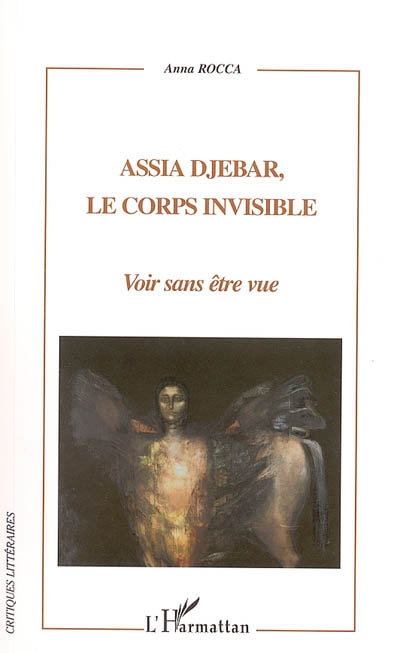 Assia Djebar, le corps invisible : voir sans être vue