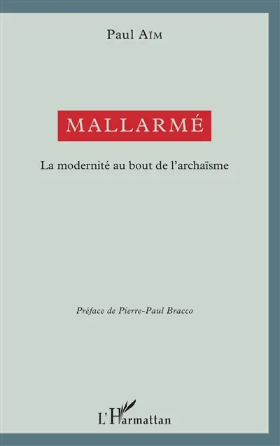 Mallarmé : la modernité au bout de l'archaïsme