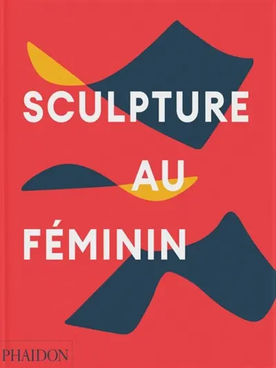 Sculpture au féminin Sculpture au féminin