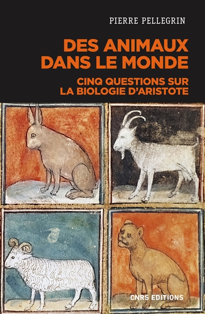 Des animaux dans le monde : cinq questions sur la biologie d'Aristote - Pierre Pellegrin