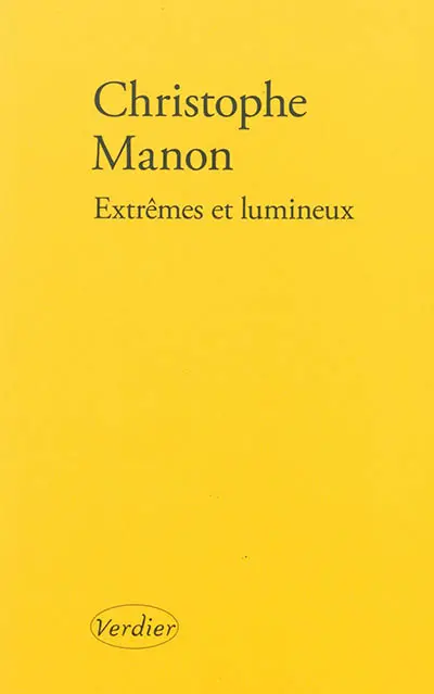 Extrêmes et lumineux
