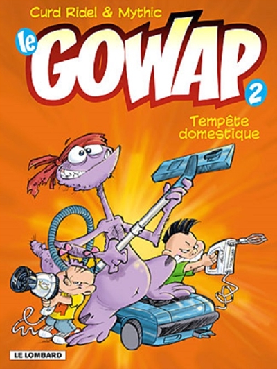 Le Gowap. Vol. 2. Tempête domestique