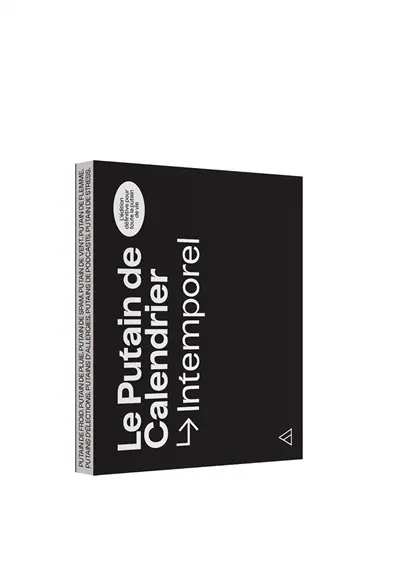 Le putain de calendrier intemporel : l'édition définitive pour toute la putain de vie