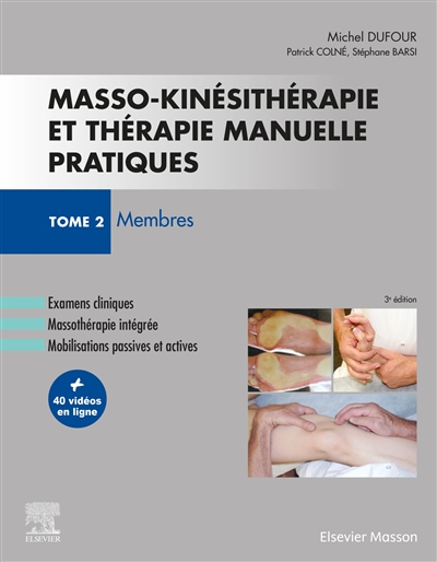 Masso-kinésithérapie et thérapie manuelle pratiques. Vol. 2. Membres