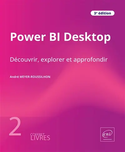 Power BI Desktop : découvrir, explorer et approfondir : coffret de 2 livres