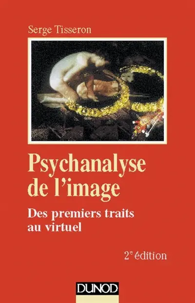 Psychanalyse de l'image : des premiers traits au virtuel