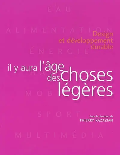 Il y aura l'âge des choses légères : design et développement durable