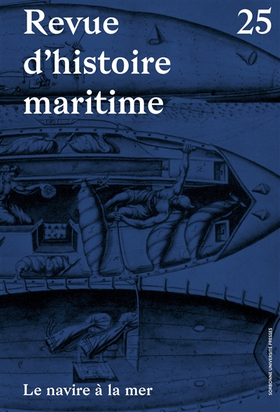 Revue d'histoire maritime, n° 25. Le navire à la mer