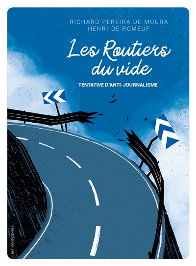Les routiers du vide : tentative d'anti-journalisme