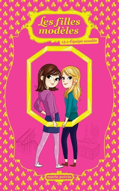Les filles modèles. Vol. 15.1. Équipe soudée