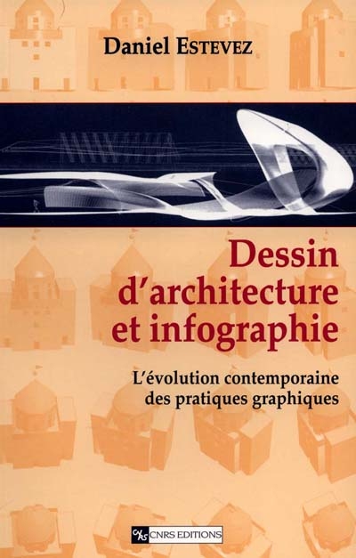Dessin d'architecture et infographie : l'évolution contemporaine des pratiques graphiques