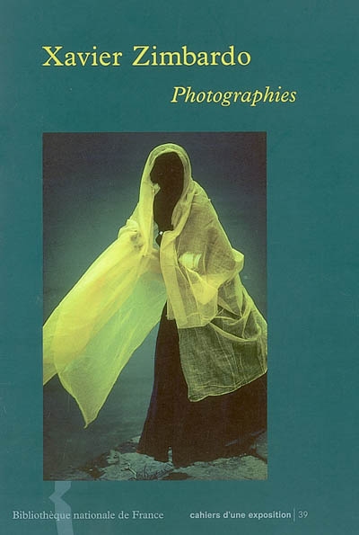 Xavier Zimbardo, photographies : exposition, Paris, Bibliothèque nationale de France, 5 mars-7 avril 2002