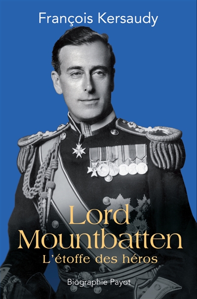 Lord Mountbatten : l'étoffe des héros