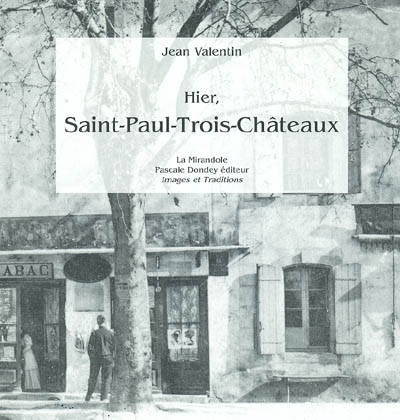 Hier, Saint-Paul-Trois-Châteaux