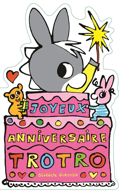 Joyeux anniversaire Trotro