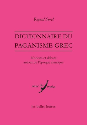 Dictionnaire du paganisme grec : notions et débats autour de l'époque classique