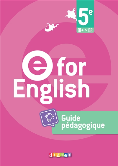 E for English, 5e, A1+-A2 :...