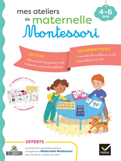 Mes ateliers de maternelle Montessori : 4-6 ans