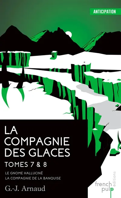 La Compagnie des glaces. Vol. 7-8