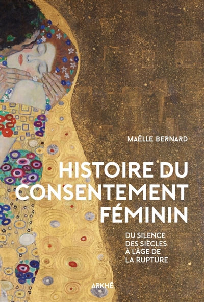 Histoire du consentement féminin : du silence des siècles à l'âge de la rupture