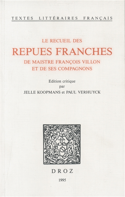 Le recueil des repues franches de maistre François Villon et de ses compagnons