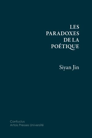 Les paradoxes de la poétique : essai