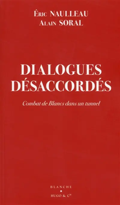 Dialogues désaccordés : combat de Blancs dans un tunnel