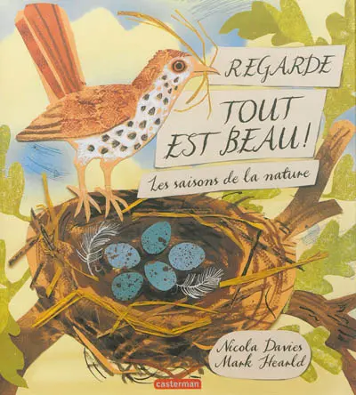 Regarde : tout est beau ! : les saisons de la nature