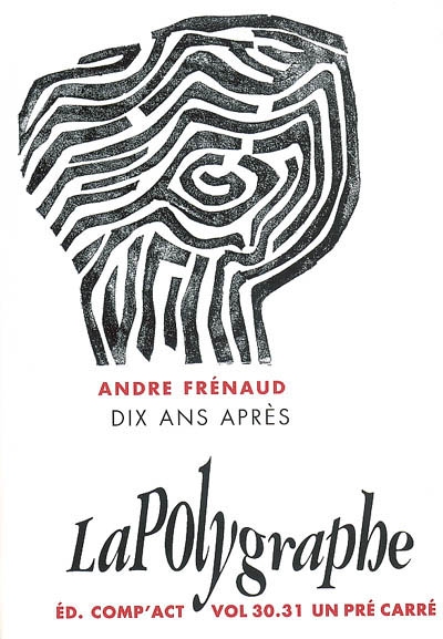 Polygraphe (La), n° 30-31. André Frénaud, 10 ans après