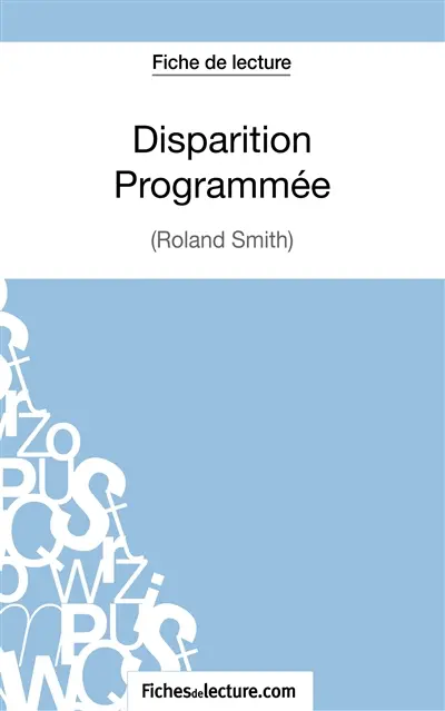 Disparition Programmée de Roland Smith (Fiche de lecture) : Analyse complète de l'oeuvre