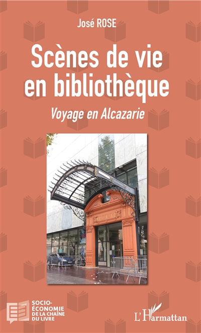 couverture du livre Scènes de vie en bibliothèque : voyage en Alcazarie