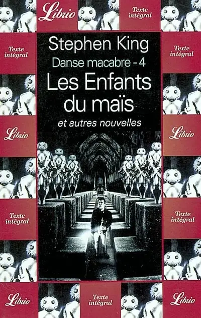 Danse macabre. Vol. 4. Les enfants du maïs : et autres nouvelles