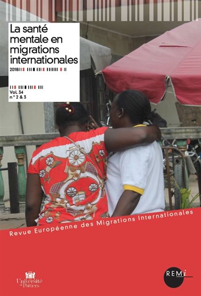 Revue européenne des migrations internationales-REMI, n° 34-2&3. La santé mentale en migrations internationales