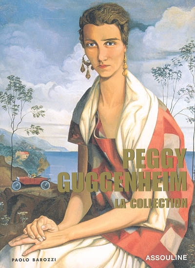 Peggy Guggenheim : la collection