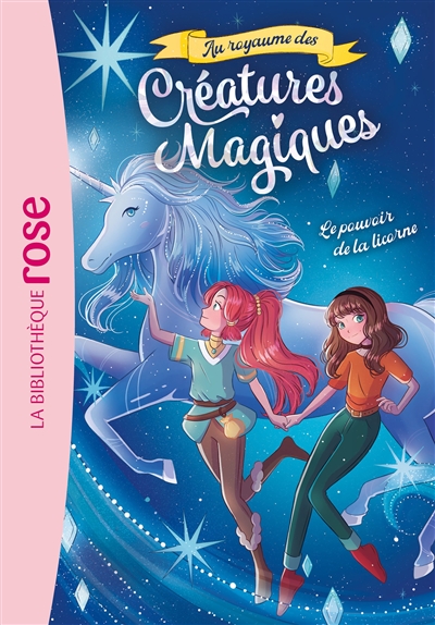 Au royaume des créatures magiques. Vol. 4. Le pouvoir de la licorne