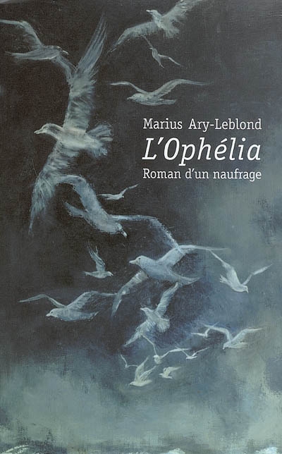 L'Ophélia : roman d'un naufrage