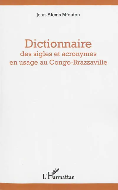 Dictionnaire des sigles et acronymes en usage au Congo-Brazzaville