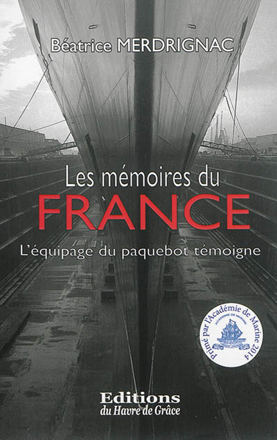 Les mémoires du France : l'équipage du paquebot témoigne