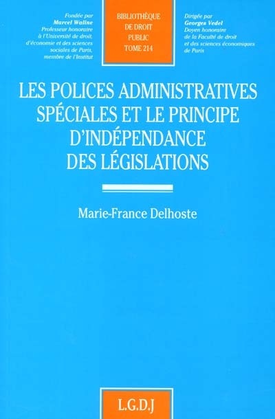 les polices administratives spéciales et le principe d'indépendance des législations