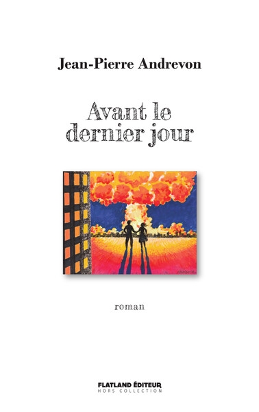 Avant le dernier jour : scénario d'un film à faire