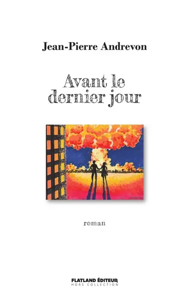 Avant le dernier jour : scénario d'un film à faire