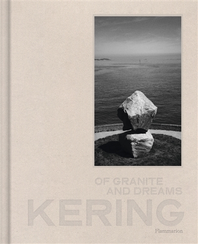 Kering, of granite and dreams